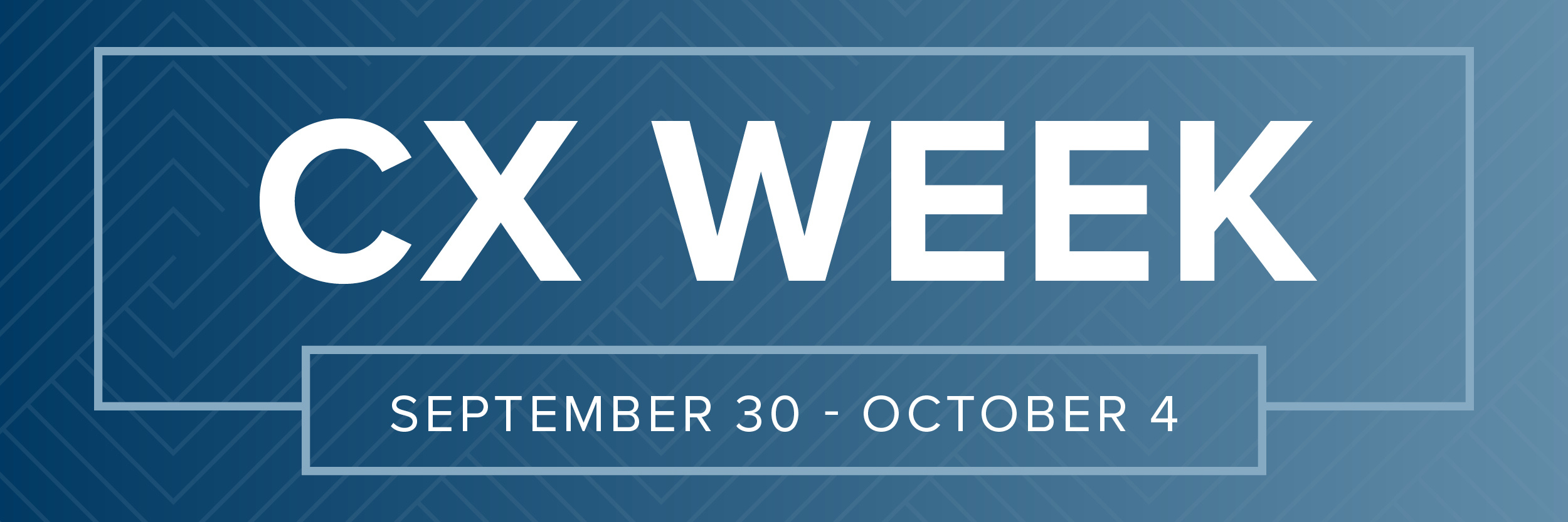 CX Week, September 30 - October 4