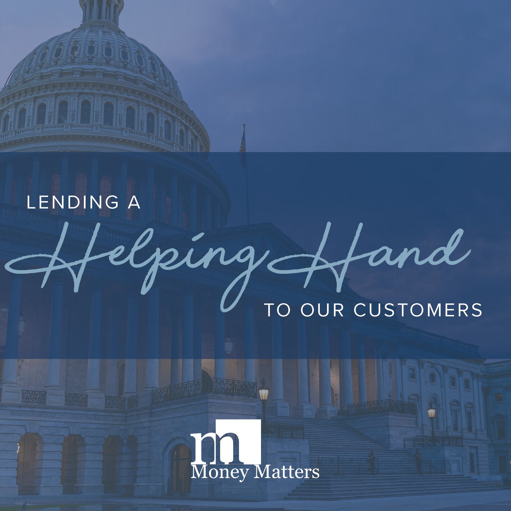 A government building with Lending a Helping Hand to Our Customers 